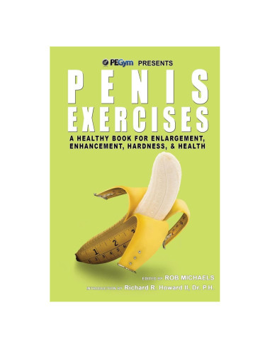 Penis Exercises: A Healthy Book for Enlargement, Enhancement, Hardness, & Health