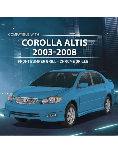 Parrilla Frontal Cromada CHEDA para Toyota Corolla 2003-2008