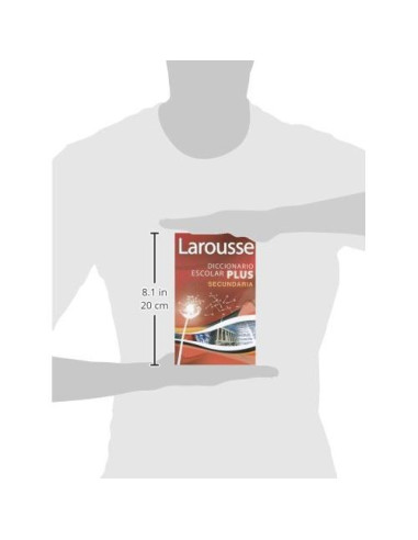 Larousse diccionario escolar plus secundaria / Larousse School Dictionary Plus Secondary (Spanish Edition)