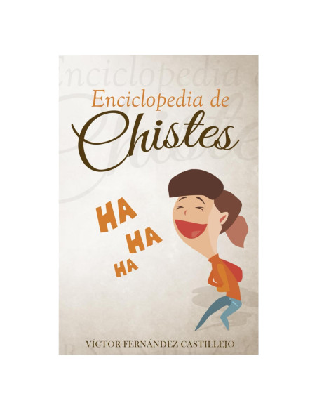 Enciclopedia de chistes (Humor y chistes para adultos) (Spanish Edition) Enciclopedia de chistes (Humor y chistes para adultos) (Spanish Edition)