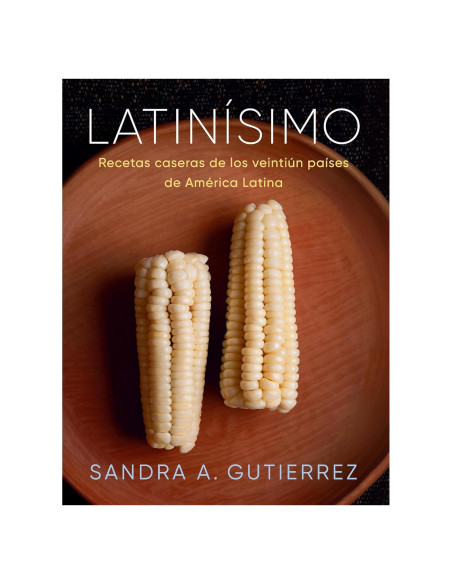 Latinísimo: Recetas caseras de los veintiún países de América Latina (Spanish Edition) Latinísimo: Recetas caseras de los veintiún países de América Latina (Spanish Edition)